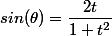 sin(\theta)=\dfrac{2t}{1+t^2}