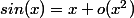 sin(x)=x+o(x^{2})