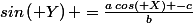 sin\left( Y\right) =\frac{a\,cos\left( X\right) -c}{b}