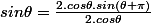 sin\theta=\frac{2.cos\theta.sin(\theta+\pi)}{2.cos\theta}