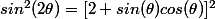 sin^2(2\theta)=[2 sin(\theta)cos(\theta)]^2