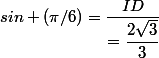 sin (\pi/6)=\dfrac{ID}{=\dfrac{2\sqrt{3}}{3}}