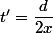 t'=\dfrac{d}{2x}