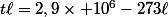 t\ell=2,9\times 10^6-273\ell