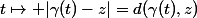 t\mapsto |\gamma(t)-z|=d(\gamma(t),z)