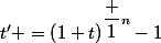 t^{\prime} =\left(1+t\right)^{\dfrac {1}{n}}-1