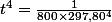 t^{4}=\frac{1}{800\times297,80^{4}}