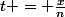 t = \frac{x}{n}