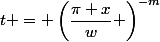 t = \left(\dfrac{\pi x}{w} \right)^{-m}