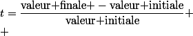 t=\dfrac{\text{valeur finale }-\text{valeur initiale}}{\text{valeur initiale}} \\ 