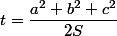 t=\dfrac{a^2+b^2+c^2}{2S}