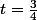 t=\frac{3}{4}