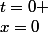 x=0&nbsp;&nbsp;\implies&nbsp;&nbsp;t=0 
