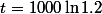 t=1000\ln{1.2}