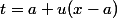 t=a+u(x-a)