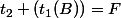 t_{2} (t_{1}(B))=F
