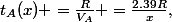 t_A(x) =\frac{R}{V_A} =\frac{2.39R}{x},&nbsp;&nbsp;0<x\le 2.39 