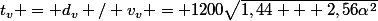 t_v = d_v / v_v = 1200\sqrt{1,44 + 2,56\alpha^2}