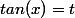 tan(x)=t