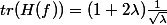 tr(H(f))=(1+2\lambda)\frac{1}{\sqrt{\lambda}}