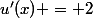 u'(x) = 2