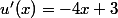 u'(x)=-4x+3