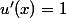 u'(x)=1