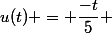 u(t) = \dfrac{-t}{5} 