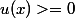u(x)>=0