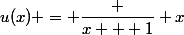 u(x) = \dfrac {x + 1} x