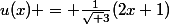 u(x) = \frac{1}{\sqrt 3}(2x+1)