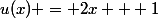u(x) = 2x + 1