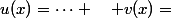 u(x)=\cdots \quad v(x)=