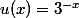 u(x)=3^{-x}