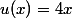 u(x)=4x