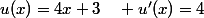 u(x)=4x+3\quad u'(x)=4