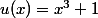 u(x)=x^3+1