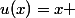 u(x)=x 