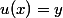 u(x)=y