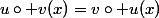 u\circ v(x)=v\circ u(x)