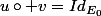 u\circ v=Id_{E_0}