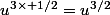 u^{3\times 1/2}=u^{3/2}