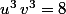 u^3\,v^3=8