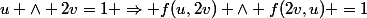 u \wedge 2v=1 \Rightarrow f(u,2v) \wedge f(2v,u) =1