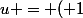 u = ( 1; -1 ; -1)