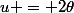 u = 2\theta