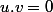 u.v=0