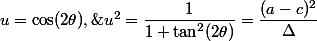 u=\cos(2\theta),\;u^2=\dfrac1{1+\tan^2(2\theta)}=\dfrac{(a-c)^2}{\Delta}