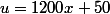 u=1200x+50