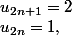 u_{2n}=1,\;u_{2n+1}=2